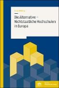 Die Alternative - Nichtstaatliche Hochschulen in Europa