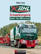 Kahl Schwertransporte Band 2: 2005 bis heute