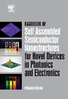 Handbook of Self Assembled Semiconductor Nanostructures for Novel Devices in Photonics and Electronics