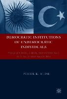 Democratic Institutions of Undemocratic Individuals