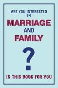 Are You Interested in Marriage and Family