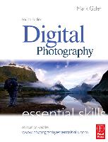 Digital Photography: Essential Skills