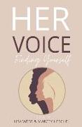 Her Voice: Finding Yourself