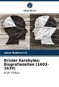 Brüder Korobyins: Biografieseiten (1603-1639)