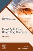 Fused Pyrimidine-Based Drug Discovery