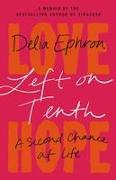 Left on Tenth: A Second Chance at Life: A Memoir