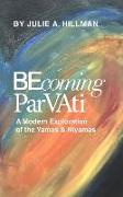 Becoming Parvati: A Modern Exploration of the Yamas & Niyamas