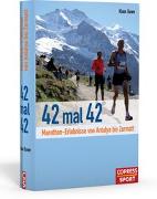 42 mal 42 - Marathon-Erlebnisse von Antalya bis Zermatt