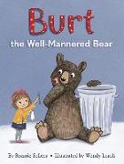 Burt the Well-Mannered Bear