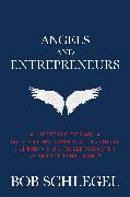 Angels and Entrepreneurs: A Lifestyle Formula for Starting Your Own Business and Riding the Rollercoaster of Entrepreneurship