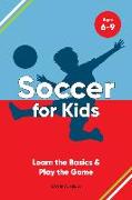 Soccer for Kids: Learn the Basics & Play the Game