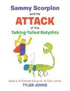 Sammy Scorpion and the Attack of the Talking-Tailed Katydids