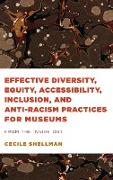 Effective Diversity, Equity, Accessibility, Inclusion, and Anti-Racism Practices for Museums