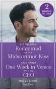 Redeemed By Her Midsummer Kiss / One Week In Venice With The Ceo