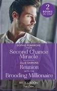 Their Second Chance Miracle / Reunion With The Brooding Millionaire