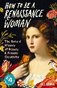 How to be a Renaissance Woman