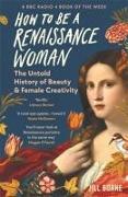 How to be a Renaissance Woman