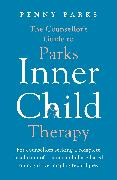 The Counsellor's Guide to Parks Inner Child Therapy