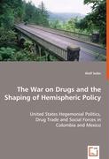 The War on Drugs and the Shaping of Hemispheric Policy