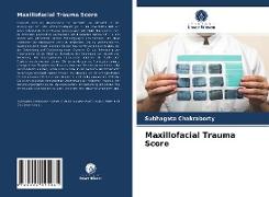 Maxillofacial Trauma Score