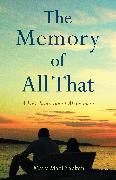 The Memory of All That