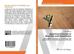 Agrarinvestitionen in Brasilien und Kasachstan