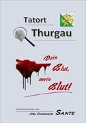 Tatort Thurgau - Dein Blut, mein Blut!