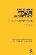 The Human Impact of Climate Uncertainty