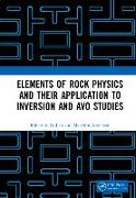 Elements of Rock Physics and their application to Inversion and AVO studies