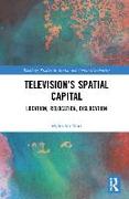 Television’s Spatial Capital