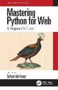 Mastering Python for Web