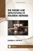 The Theory and Applications of Iteration Methods