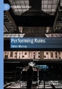 Performing Ruins