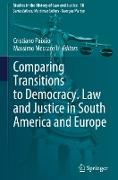 Comparing Transitions to Democracy. Law and Justice in South America and Europe