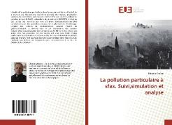 La pollution particulaire à sfax. Suivi,simulation et analyse
