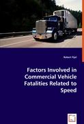 Factors Involved in Commercial Vehicle Fatalities Related to Speed