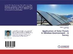 Application of Solar Panels in Wireless Environment ¿ A Survey