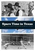 Spare Time in Texas: Recreation and History in the Lone Star State