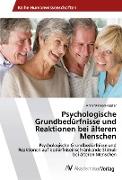 Psychologische Grundbedürfnisse und Reaktionen bei älteren Menschen