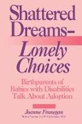 Shattered Dreams--Lonely Choices