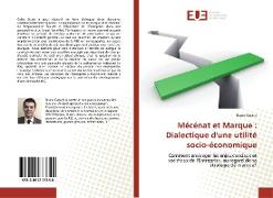 Mécénat et Marque : Dialectique d'une utilité socio-économique