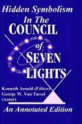 Hidden Symbolism In The COUNCIL OF THE SEVEN LIGHTS An Annotated Edition