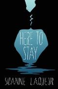 Here to Stay