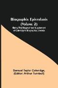 Biographia Epistolaris (Volume 2), Being The Biographical Supplement of Coleridge's Biographia Literaria