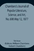 Chambers's Journal of Popular Literature, Science, and Art, No. 698 May 12, 1877