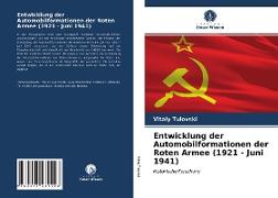 Entwicklung der Automobilformationen der Roten Armee (1921 - Juni 1941)