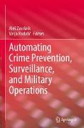 Automating Crime Prevention, Surveillance, and Military Operations