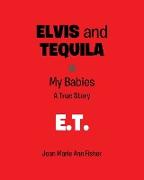 Elvis and Tequila