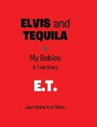 Elvis and Tequila