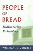People of Bread: Rediscovering Ecclesiology